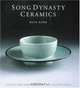 Song Dynasty Ceramics (Victoria & Albert Museum Far Eastern), Rose Kerr 