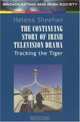 The Continuing Story of Irish Television Drama: Tracking The Tiger (Broadcasting and Irish Society), Helena Sheehan 