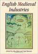 English Medieval Industries: Craftsmen, Techniques, Products, John Blair, Nigel Ramsay 