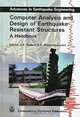 Computer Analysis and Design of Earthquake Resistant Structures: A Handbook (Advances in Earthquake Engineering, Vol 3), D. E. Beskos, S. A. Anagnostopoulos 