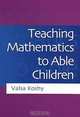 Teaching Mathematics to Able Children, Valsa Koshy 