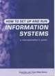 How to Set Up Information Systems: A Non-Specialist