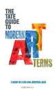 The Tate Guide to Modern Art Terms, Simon Wilson, Jessica Lack 