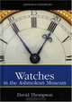 Watches: A Selection from the Ashmolean Museum (Ashmolean Handbooks), Ashmolean Museum 
