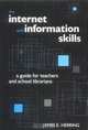 The Internet and Information Skills, James E. Herring 