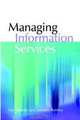 Managing Information Services, Sue Roberts, Jennifer Rowley 