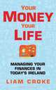 Your Money - Your Life: Managing Your Finances in Today