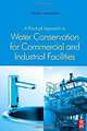 A Practical Approach to Water Conservation for Commercial and Industrial Facilities, Mohan Seneviratne 