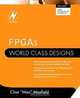 FPGAs: World Class Designs, Clive Maxfield 