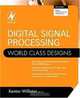 Digital Signal Processing: World Class Designs, Kenton Williston 