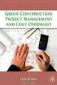 Green Construction Project Management and Cost Oversight, Sam Kubba 