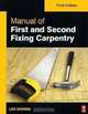 Manual of First and Second Fixing Carpentry, Third Edition, Les Goring 
