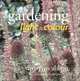 Gardening with Light & Colour, Marylyn Abbott 