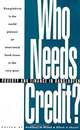 Who Needs Credit?: Poverty and Finance in Bangladesh, Geoffrey D. Wood, Iffath A. Sharif 