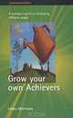 Grow Your Own Achiever: The Manager's Guide to Developing Effective People