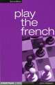 Play the French, 3rd (Cadogan Chess Books), John Watson 