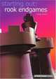 Starting Out: Rook Endgames (Starting Out - Everyman Chess), Chris Ward 