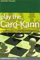Play the Caro-Kann: A Complete Chess Opening Repertoire Against 1e4, Jovanka Houska 
