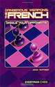 Dangerous Weapons: The French: Dazzle Your Opponents, John Watson 