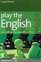 Play the English: An active chess opening repertoire for White, Craig Pritchett 