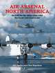 Air Arsenal North America: Purchases & Lend-lease, Aircraft for the Allies 1938-1945, Phil Butler 