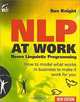 NLP at Work: The Difference That Makes a Difference in Business, Sue Knight 
