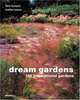 Dream Gardens: 100 Inspirational Gardens, Tania Compton, Andrew Lawson 