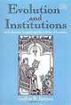Evolution and Institutions: On Evolutionary, Geoffrey M. Hodgson 