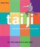 Easy Tai Ji: Any Age, Any Place, Any Time (Easy (Connections Book Publishing)), Robert Parry 