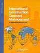 International Construction Contract Management: A Compendium of Knowledge, D. Bryan Morgan 