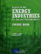 English for the Energy Industries: Oil, Gas and Petrochemicals: Course Book, Peter Levrai with Fiona McGarry 
