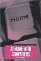 At Home With Computers (Materializing Culture Series), Elaine Lally 