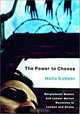 The Power to Choose: Bangladeshi Garment Workers in London and Dhaka, Naila Kabeer 