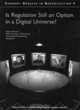 Is Regulation Still an Option in a Digital Universe? (Current Debates in Broadcasting), 