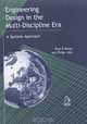 Engineering Design in the Multi-Discipline Era: A Systems Approach, Paul Wiese, Phillip John 