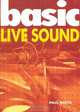 Basic Live Sound, Paul White 
