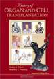 History of Organ and Cell Transplantation, 