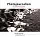 Photojournalism : An Essential Guide, David Herrod 