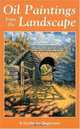 Oil Paintings From the Landscape : A Guide for Beginners, Rachel Shirley 