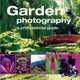 Garden Photography : A Professional Guide, Tony Cooper 