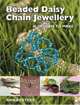 Beaded Daisy Chain Jewellery: 40 Designs to Make, Anna Peters 