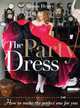 The Party Dress: How to Make the Perfect One for You, Simon Henry 
