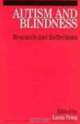 Autism and Blindness : Research and Reflections, Linda Pring 