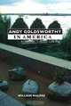 Andy Goldsworthy In America (Sculptors), WILLIAM MALPAS 