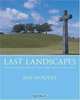 Last Landscapes : The Architecture of the Cemetery in the West, Ken Worpole 