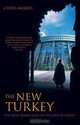 The New Turkey: The Quiet Revolution on the Edge of Europe, Chris Morris 