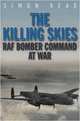 The Killing Skies: RAF Bomber Commando at War, Simon Read 