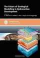 The Future of Geological Modelling in Hydrocarbon Development - Special Publication no 309, A. Robinson, J. Hegre, S. Price 