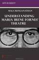 Understanding Maria Irene Fornes