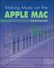 Making Music on the Apple Mac, Keith Gemmell 